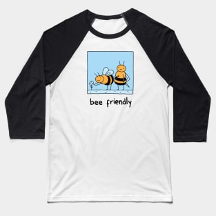 BEE FRIENDLY Baseball T-Shirt